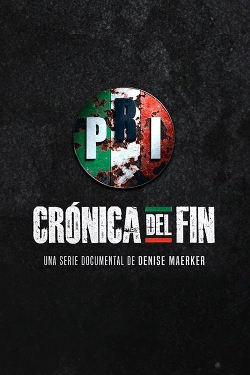 PRI: Crónica del Fin