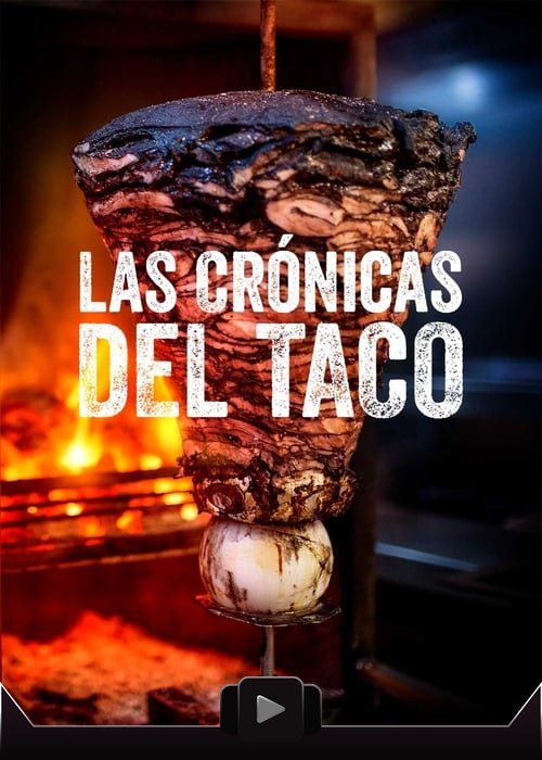 Las crónicas del taco