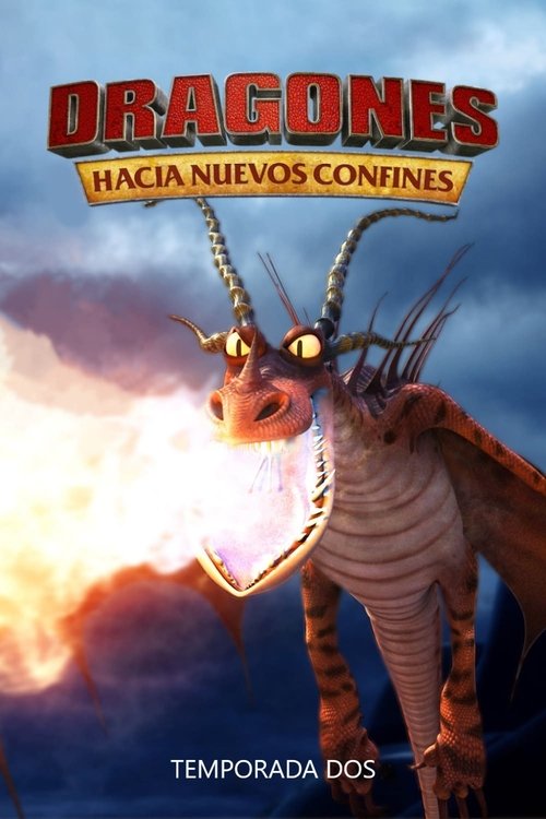Dragones: Hacia nuevos confines Tem:2