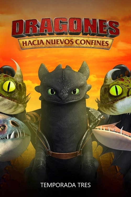 Dragones: Hacia nuevos confines Tem:3