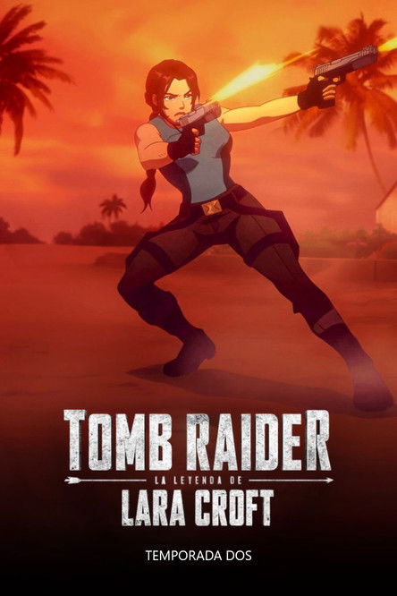 Tomb Raider: La leyenda de Lara Croft Tem:2