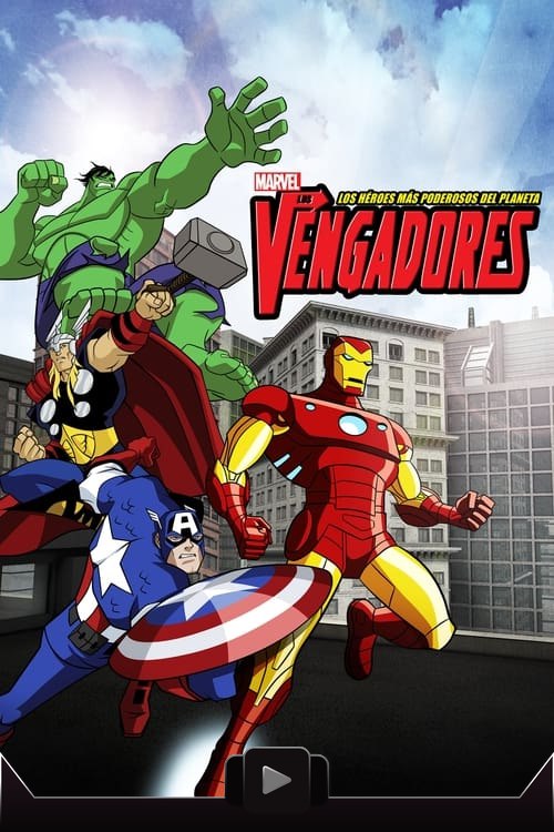 Los Vengadores: Los héroes más poderosos del planeta
